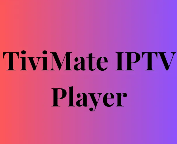 TiviMate IPTV Player